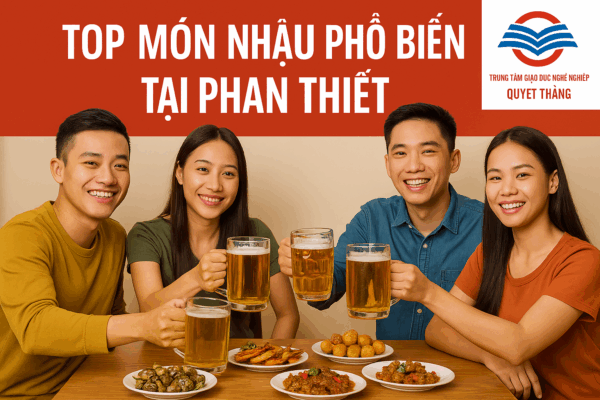TOP MÓN NHẬU PHỔ BIẾN TẠI PHAN THIẾT