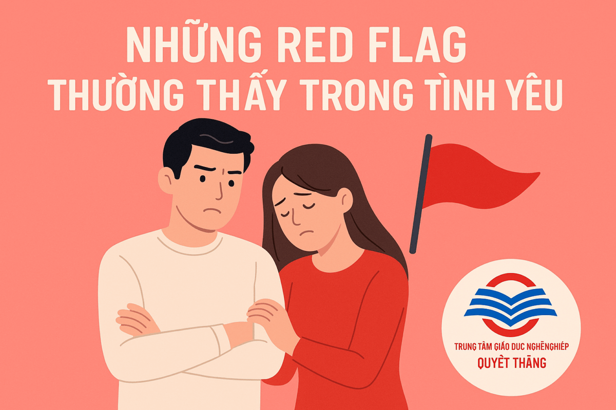 Những Red Flag Thường Thấy Trong Tình Yêu