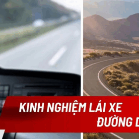 KINH NGHIỆM LÁI ĐƯỜNG DÀI